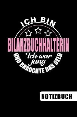 Cover of Ich bin Bilanzbuchhalterin - Ich war jung und brauchte das Geld