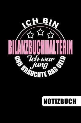 Book cover for Ich bin Bilanzbuchhalterin - Ich war jung und brauchte das Geld