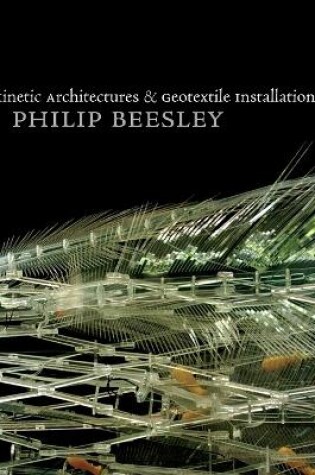 Cover of Kinetic Architectures & Geotextile Installations