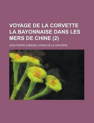 Book cover for Voyage de La Corvette La Bayonnaise Dans Les Mers de Chine (2)