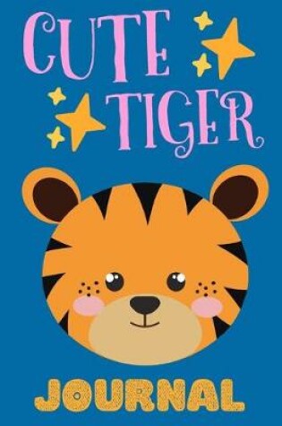 Cover of Cute Tiger Journal
