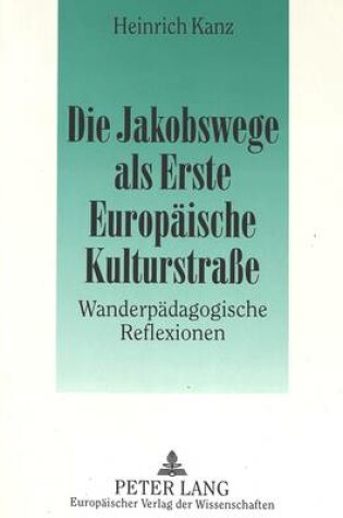 Cover of Die Jakobswege ALS Erste Europaeische Kulturstrasse