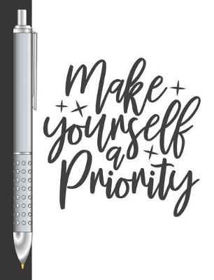 Book cover for Make Yourself A Priority