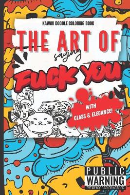 Book cover for The Art of Saying Fuck You with Class & Elegance