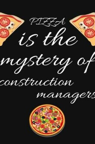 Cover of PIZZA is the mystery of construction managers