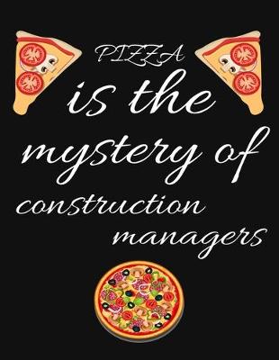 Book cover for PIZZA is the mystery of construction managers