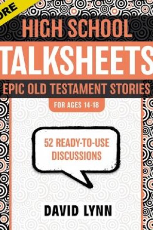 Cover of More High School TalkSheets, Epic Old Testament Stories