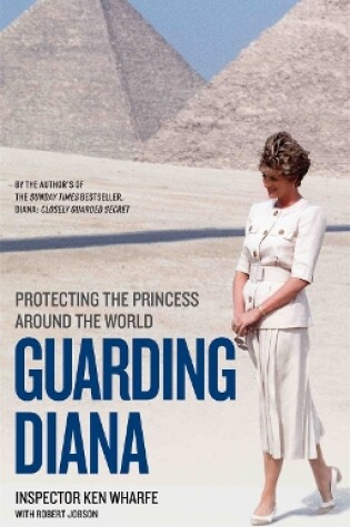 Cover of Guarding Diana - Protecting The Princess Around the World