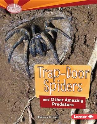 Cover of Trap-Door Spiders and Other Amazing Predators