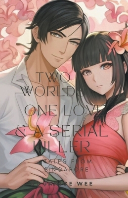 Cover of Two Worlds, One Love & a Serial Killer
