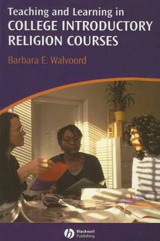 Cover of Teaching and Learning in College Introductory Religion Courses