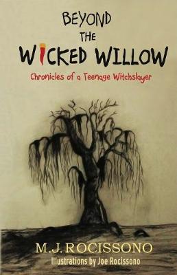 Book cover for Beyond the Wicked Willow: Chronicles of a Teenage Witchslayer