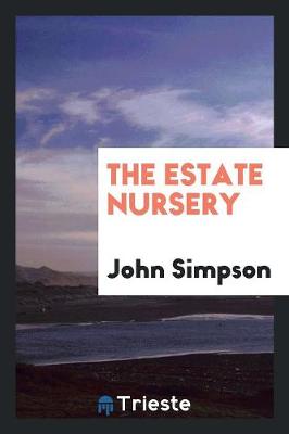 Book cover for The Estate Nursery