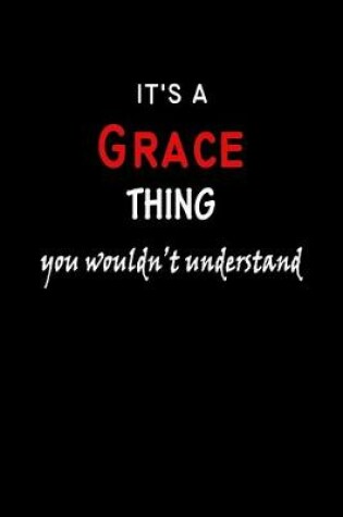 Cover of It's a Grace Thing You Wouldn't Understandl