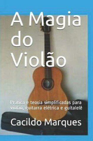 Cover of A Magia do Viol�o