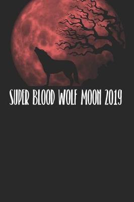 Book cover for Super Blood Wolf Moon 2019