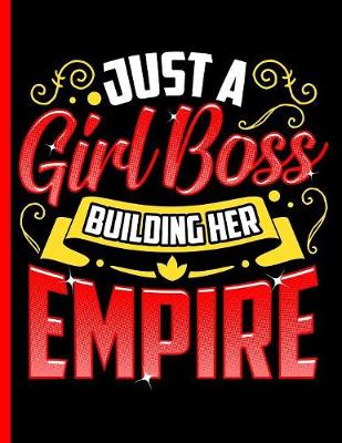 Book cover for Just a Girl Boss Building Her Empire