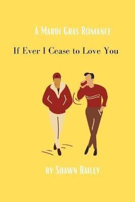 Book cover for If Ever I Cease to Love You