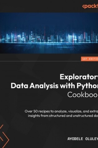 Cover of Exploratory Data Analysis with Python Cookbook