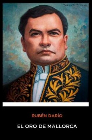 Cover of Ruben Dario - El Oro de Mallorca