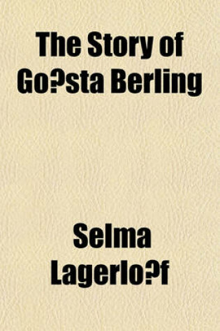 Cover of The Story of Go Sta Berling