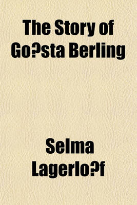 Book cover for The Story of Go Sta Berling