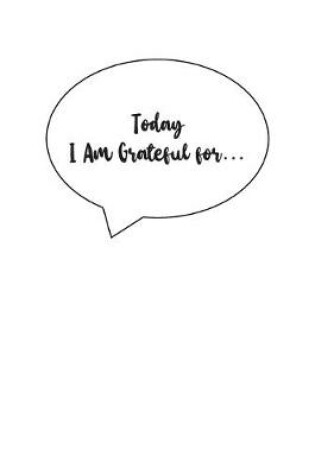 Cover of Today I Am Grateful for...