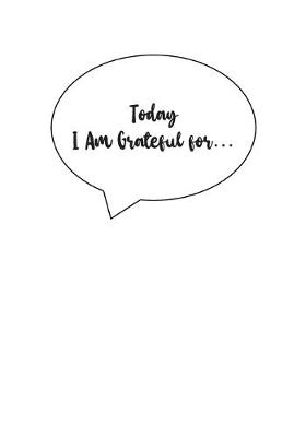 Cover of Today I Am Grateful for...