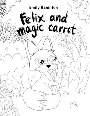 Book cover for Felix and the Magical Carrot