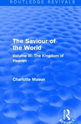 Book cover for The Saviour of the World (Routledge Revivals)