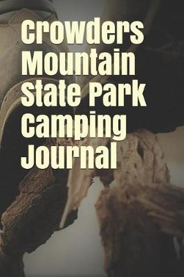 Book cover for Crowders Mountain State Park Camping Journal