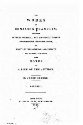 Cover of The works of Benjamin Franklin - Vol. I