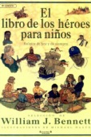 Cover of El Libro de Los Heroes Para Ninos
