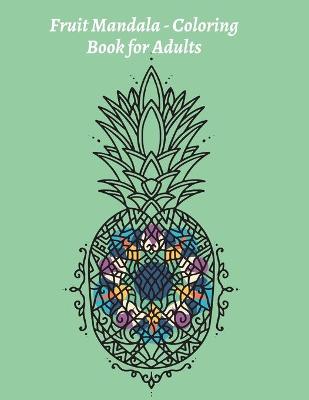 Book cover for Fruit Mandala - Coloring Book for Adults