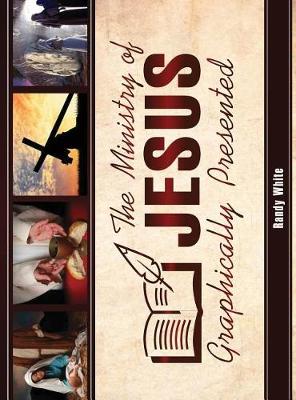 Book cover for The Ministry of Jesus Graphically Presented