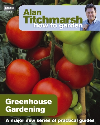 Book cover for Alan Titchmarsh How to Garden: Greenhouse Gardening