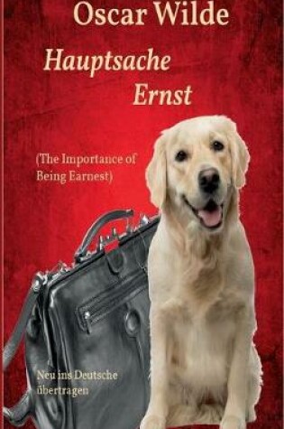 Cover of Hauptsache Ernst (The Importance of Being Earnest)