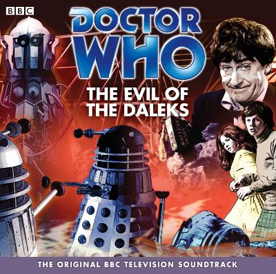 Book cover for Doctor Who: The Evil Of The Daleks (TV Soundtrack)