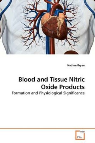 Cover of Blood and Tissue Nitric Oxide Products