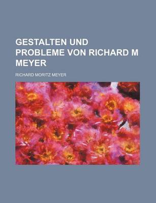 Book cover for Gestalten Und Probleme Von Richard M Meyer