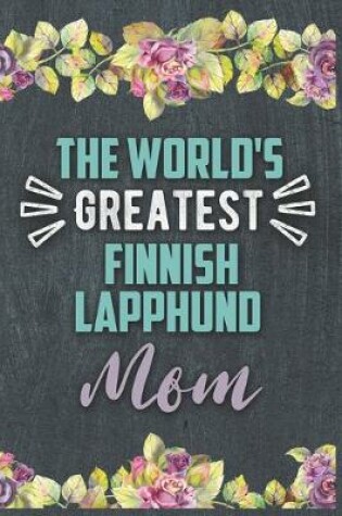 Cover of The World's Greatest Finnish Lapphund Mom