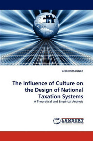 Cover of The Influence of Culture on the Design of National Taxation Systems