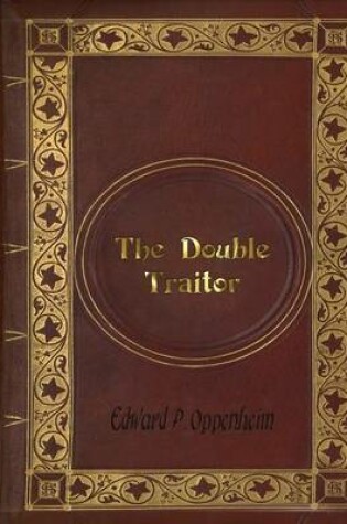 Cover of Edward P. Oppenheim - The Double Traitor