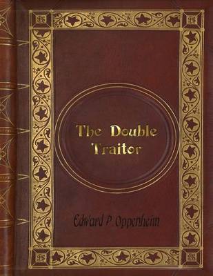 Book cover for Edward P. Oppenheim - The Double Traitor