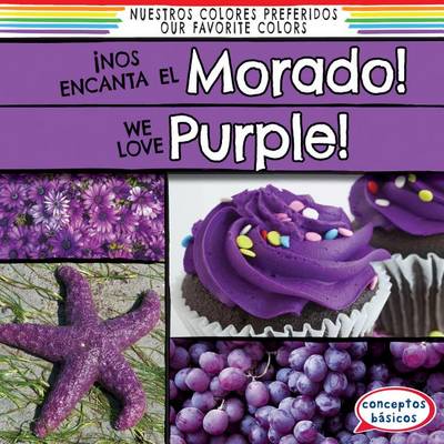 Book cover for !Nos Encanta El Morado! / We Love Purple!