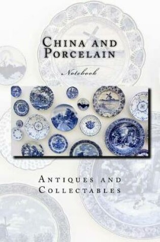 Cover of China and Porcelain Notebook