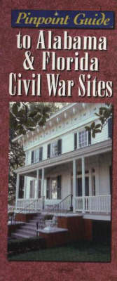 Book cover for The Pinpoint Guide to Alabama and Florida Civil War Sites