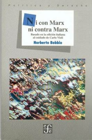 Cover of Ni Con Marx Ni Contra Marx