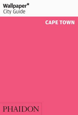 Book cover for Wallpaper* City Guide Cape Town 2014