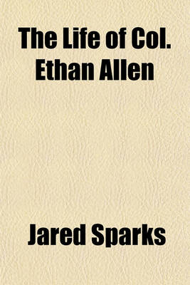 Book cover for The Life of Col. Ethan Allen